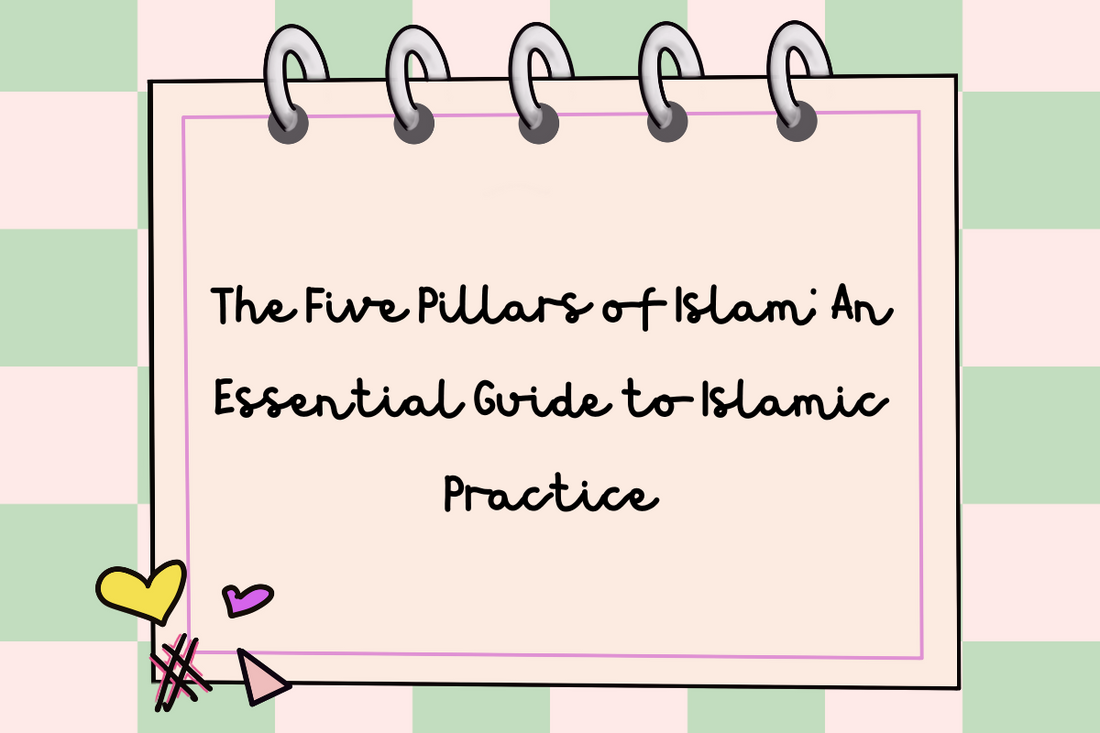 The Five Pillars of Islam: An Essential Guide to Islamic Practice